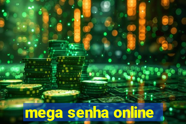 mega senha online